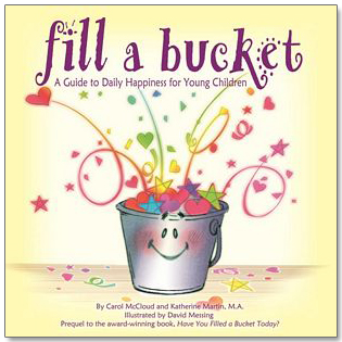 Fill a Bucket: A Guide to Daily Happiness for Young Children